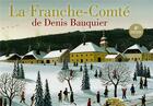 Couverture du livre « La Franche-Comté de Denis Bauquier » de Denis Bauquier aux éditions Chateau Et Attinger