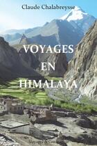 Couverture du livre « Voyages en Himalaya » de Claude Chalabreysse aux éditions Voyages & Compagnie