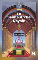 Couverture du livre « La sainte arche royale » de Marc Halevy aux éditions Laurence Massaro