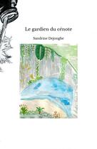 Couverture du livre « Le gardien du cénote » de Dejonghe Sandrine aux éditions Thebookedition.com