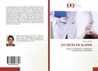 Couverture du livre « Les deces en algerie - causes, certification, codificationet systeme de surveillance » de Abdoun Meriem aux éditions Editions Universitaires Europeennes