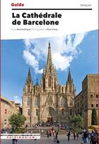 Couverture du livre « Guide de la cathédrale de Barcelone » de Pere Vivas et Ricard Reges aux éditions Triangle Postals