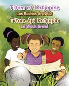 Couverture du livre « Titom et Katjopine ; les roches gravées » de Fabienne Valerie Kristofic et Denis Ninine aux éditions Orphie