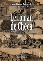 Couverture du livre « Le roman de checa » de Ceccarelli J-C. aux éditions Sydney Laurent