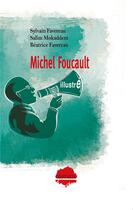 Couverture du livre « Michel Foucault illustré » de Salim Mokaddem et Sylvain Favereau et Beatrice Favereau aux éditions Champ Social