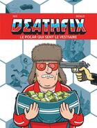 Couverture du livre « Deathfix ; le polar qui sent le vestiaire » de Nix et Benus aux éditions Dupuis