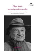 Couverture du livre « Edgar Morin : les cent premières années » de Pascal Ory et Claude Fischler et Collectif aux éditions Hermann