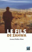 Couverture du livre « Le fils de Zahwa » de Assmaa Rakho-Mom aux éditions Le Lamantin