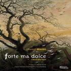Couverture du livre « Cd - Forte Ma Dolce » de Johannes Brahms aux éditions Hortus