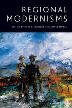 Couverture du livre « Regional Modernisms » de Neal Alexander aux éditions Edinburgh University Press