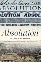 Couverture du livre « Absolution » de Patrick Flanery aux éditions Penguin Group Us