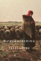 Couverture du livre « Woolgathering » de Patti Smith aux éditions Editions Racine