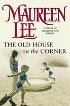 Couverture du livre « The Old House on the Corner » de Lee Maureen aux éditions Orion Digital