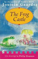Couverture du livre « The Frog Castle » de Jostein Gaarder aux éditions Orion Digital