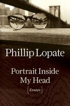 Couverture du livre « Portrait Inside My Head » de Lopate Phillip aux éditions Free Press