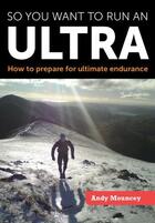 Couverture du livre « So you want to run an Ultra » de Mouncey Andy aux éditions Crowood Press Digital