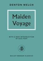 Couverture du livre « Maiden Voyage » de Wlech Denton aux éditions Galley Beggar Press