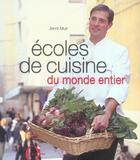 Couverture du livre « Ecoles De Cuisine Du Monde Entier » de Jenni Muir aux éditions Octopus