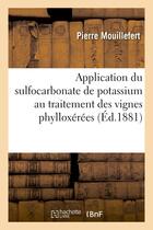 Couverture du livre « Application du sulfocarbonate de potassium au traitement des vignes phylloxerees. 7e annee - . rappo » de Mouillefert Pierre aux éditions Hachette Bnf