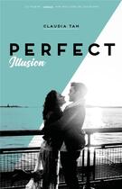 Couverture du livre « Perfect t.1 ; perfect illusion » de Claudia Tan aux éditions Hachette Romans