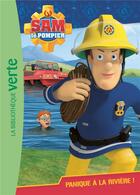 Couverture du livre « Sam le pompier Tome 2 : panique à la rivière ! » de Mattel aux éditions Hachette Jeunesse