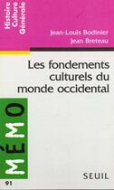 Couverture du livre « Les fondements culturels du monde occidental » de Bodinier/Breteau aux éditions Points