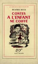 Couverture du livre « Contes A L'Enf Ne Coiff » de Beck Beatrix aux éditions Gallimard