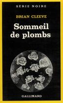 Couverture du livre « Sommeil de plombs » de Brian Cleeve aux éditions Gallimard