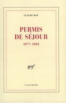 Couverture du livre « Permis de sejour - (1977-1982) » de Claude Roy aux éditions Gallimard