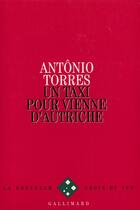 Couverture du livre « Un taxi pour vienne d'autriche » de Antonio Torres aux éditions Gallimard