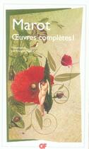 Couverture du livre « Oeuvres complètes Tome 1 » de Clément Marot aux éditions Flammarion