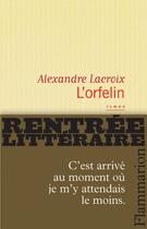 Couverture du livre « L'orfelin » de Rlexandre Lacroix aux éditions Flammarion