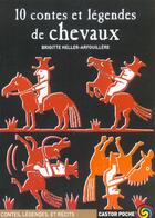 Couverture du livre « Dix contes et legendes de chevaux » de Heller-Arfouillere B aux éditions Pere Castor