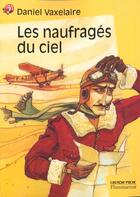 Couverture du livre « Naufrages du ciel (les) » de Daniel Vaxelaire aux éditions Flammarion