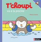 Couverture du livre « T'choupi va à la piscine » de Thierry Courtin aux éditions Nathan