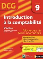 Couverture du livre « Introduction à la comptabilité ; DCG épreuve 9 ; manuel et applications (5e édition) » de Jean-Luc Siegwart et Laurence Cassio aux éditions Nathan