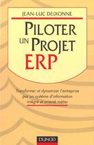 Couverture du livre « Piloter Un Projet Erp » de Jean-Luc Deixonne aux éditions Dunod