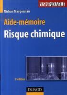 Couverture du livre « Aide-mémoire du risque chimique (2e édition) » de Nichan Margossian aux éditions Dunod