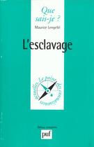 Couverture du livre « L'esclavage qsj 667 » de Lengelle M. aux éditions Que Sais-je ?