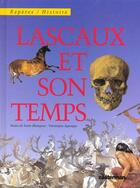 Couverture du livre « Lascaux et son temps » de Saint Blanquat (De) aux éditions Casterman