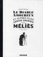 Couverture du livre « Le diable et autres films jamais tournés par Méliès » de Fabien Vehlmann et Frantz Duchazeau aux éditions Dargaud