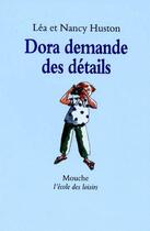 Couverture du livre « Dora demande des détails » de Huston Lea / Huston aux éditions Ecole Des Loisirs