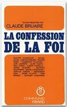 Couverture du livre « La confession de la foi » de Claude Bruaire aux éditions Fayard