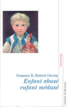 Couverture du livre « Enfant abuse, enfant meduse » de Robert-Ouvray Suzann aux éditions Desclee De Brouwer