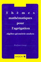 Couverture du livre « Themes Mathematiques Pour L'Agregation » de Giorgi aux éditions Elsevier-masson