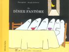 Couverture du livre « Le dîner fantôme » de Jacques Duquennoy aux éditions Albin Michel Jeunesse