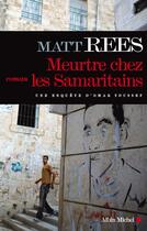 Couverture du livre « Meurtre chez les samaritains » de Matt B. Rees aux éditions Albin Michel