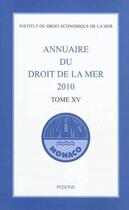 Couverture du livre « Annuaire du droit de la mer 2010 t.15 » de  aux éditions Pedone