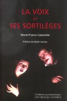 Couverture du livre « La Voix et ses sortilèges (3e édition) » de Marie-France Castarède aux éditions Belles Lettres