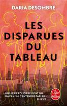 Couverture du livre « Les disparues du tableau » de Daria Desombre aux éditions Le Livre De Poche